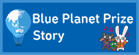 Blue Planet Prize Story