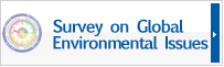 Survey on Global Environmental Issues